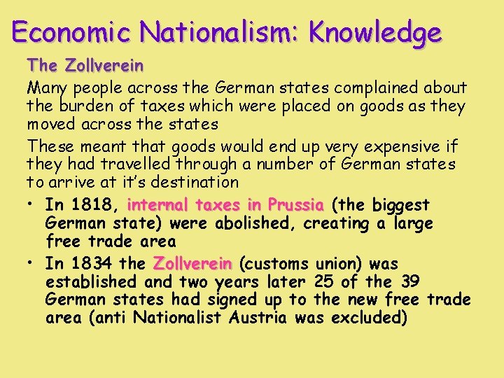 Economic Nationalism: Knowledge The Zollverein Many people across the German states complained about the