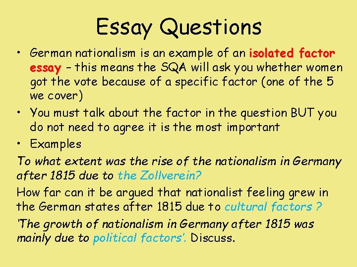 Essay Questions • German nationalism is an example of an isolated factor essay –