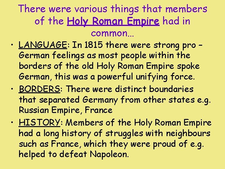 There were various things that members of the Holy Roman Empire had in common…