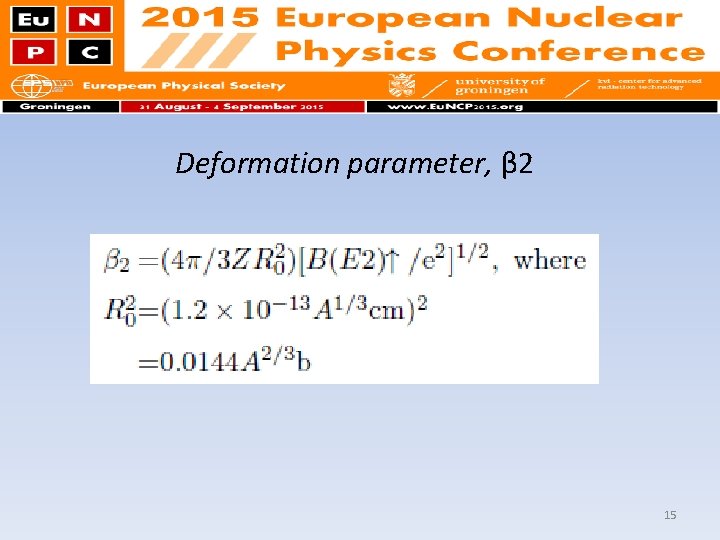 Deformation parameter, β 2 15 