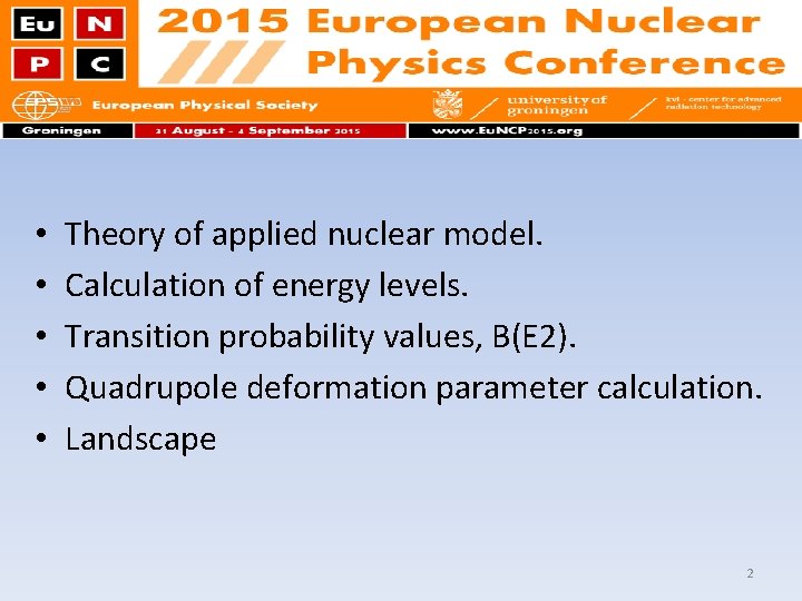  • • • Theory of applied nuclear model. Calculation of energy levels. Transition