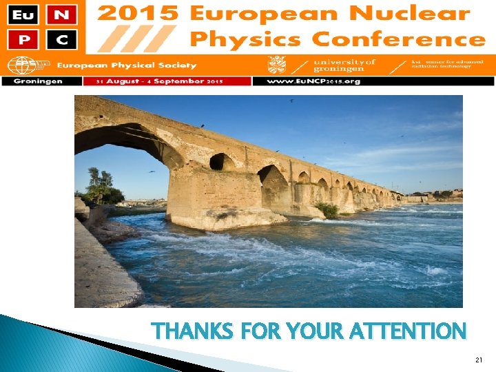 THANKS FOR YOUR ATTENTION 21 