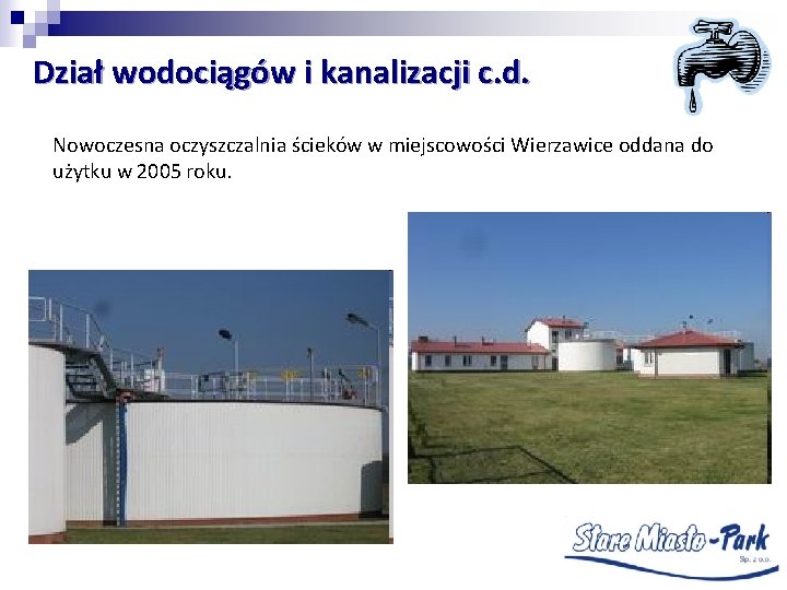 Dział wodociągów i kanalizacji c. d. Nowoczesna oczyszczalnia ścieków w miejscowości Wierzawice oddana do