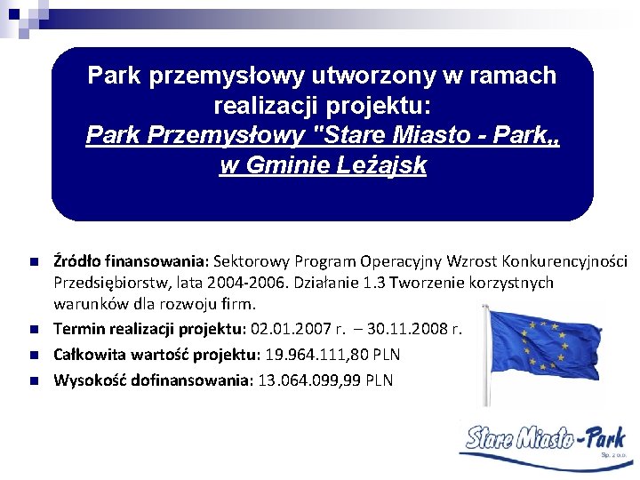 Park przemysłowy utworzony w ramach realizacji projektu: Park Przemysłowy "Stare Miasto - Park„ w