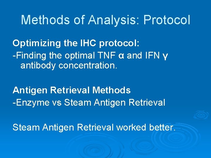 Methods of Analysis: Protocol Optimizing the IHC protocol: -Finding the optimal TNF α and