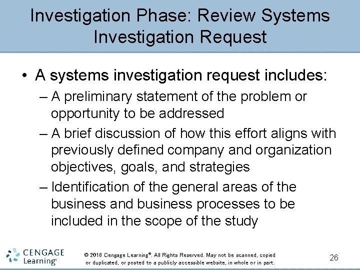 Investigation Phase: Review Systems Investigation Request • A systems investigation request includes: – A