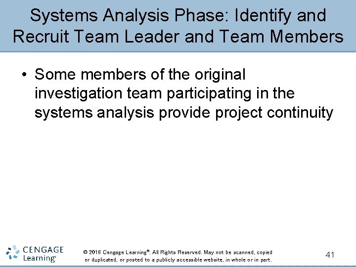 Systems Analysis Phase: Identify and Recruit Team Leader and Team Members • Some members