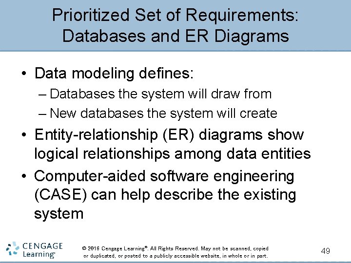 Prioritized Set of Requirements: Databases and ER Diagrams • Data modeling defines: – Databases