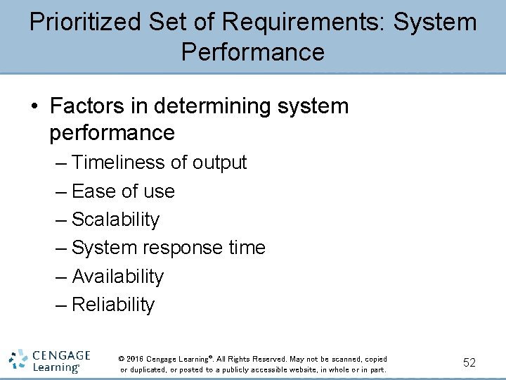 Prioritized Set of Requirements: System Performance • Factors in determining system performance – Timeliness