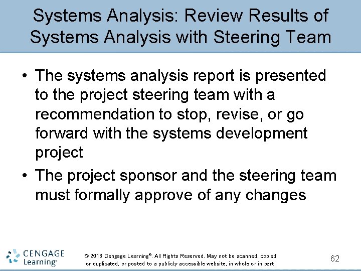 Systems Analysis: Review Results of Systems Analysis with Steering Team • The systems analysis