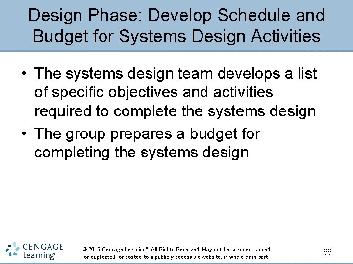 Design Phase: Develop Schedule and Budget for Systems Design Activities • The systems design