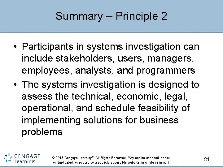 Summary – Principle 2 • Participants in systems investigation can include stakeholders, users, managers,
