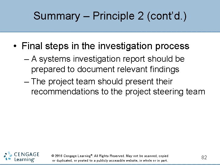 Summary – Principle 2 (cont’d. ) • Final steps in the investigation process –