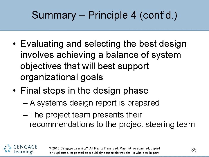 Summary – Principle 4 (cont’d. ) • Evaluating and selecting the best design involves