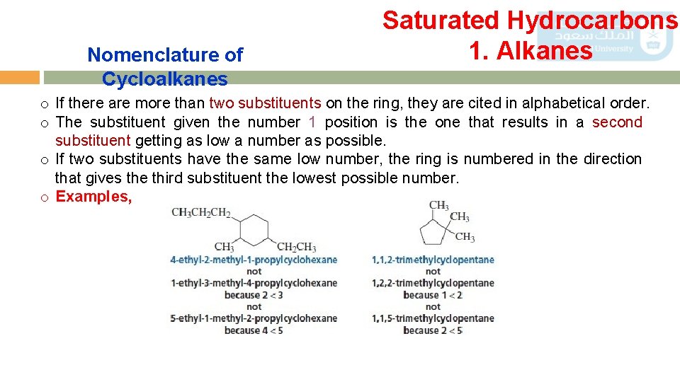 Nomenclature of Cycloalkanes Saturated Hydrocarbons 1. Alkanes o If there are more than two