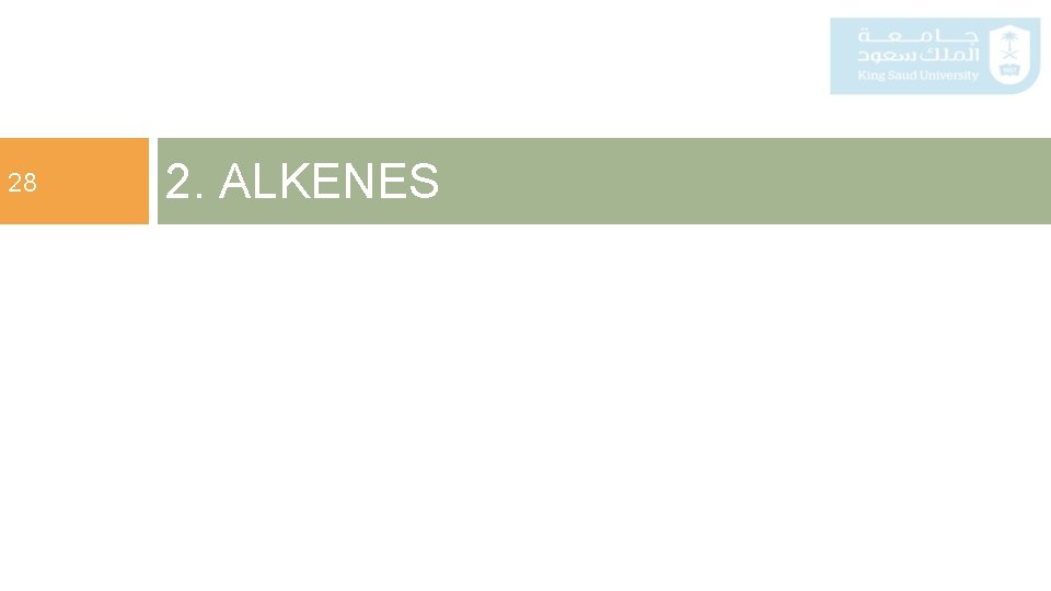 28 2. ALKENES 