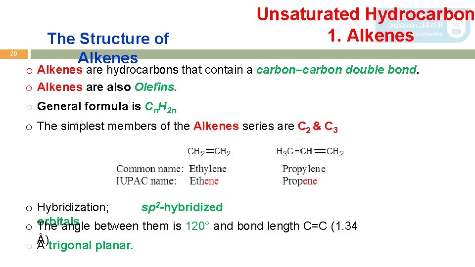 29 The Structure of Alkenes Unsaturated Hydrocarbon 1. Alkenes o Alkenes are hydrocarbons that