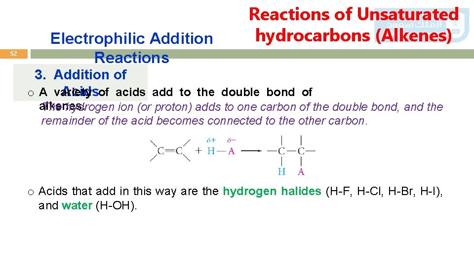 52 Electrophilic Addition Reactions of Unsaturated hydrocarbons (Alkenes) 3. Addition of o A variety