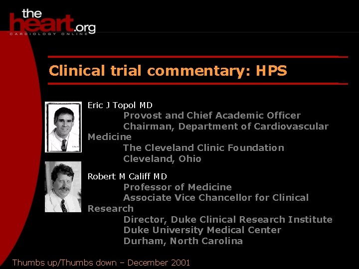 HPS Clinical trial commentary: HPS Eric J Topol MD Provost and Chief Academic Officer