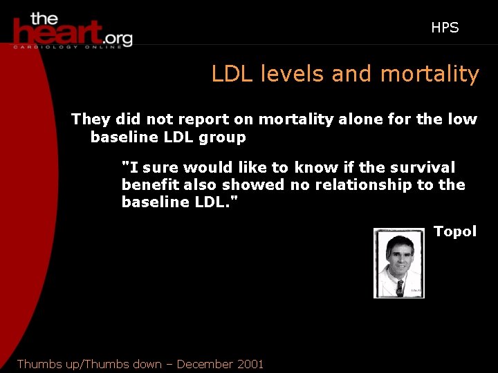 HPS LDL levels and mortality They did not report on mortality alone for the