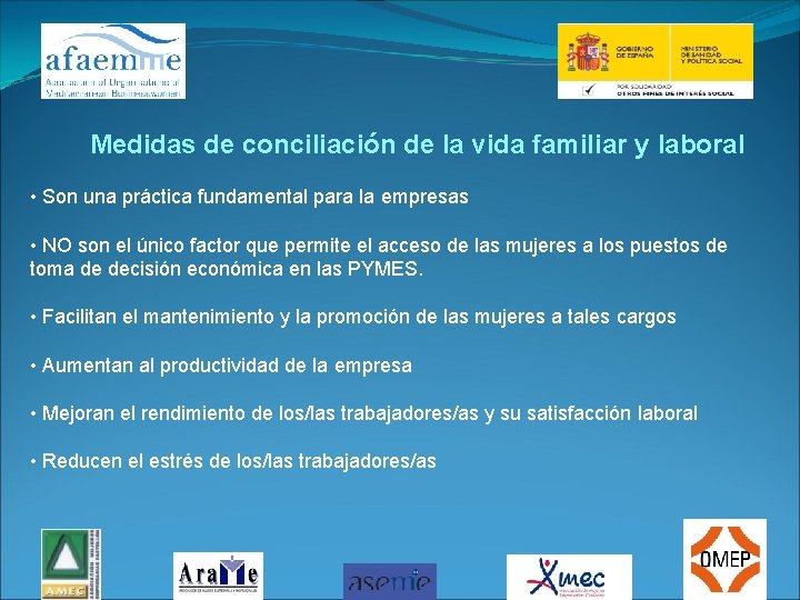Medidas de conciliación de la vida familiar y laboral • Son una práctica fundamental