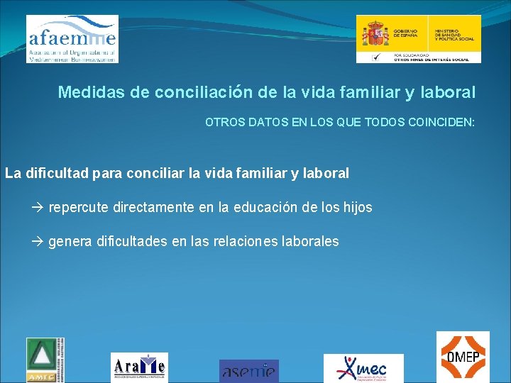 Medidas de conciliación de la vida familiar y laboral OTROS DATOS EN LOS QUE