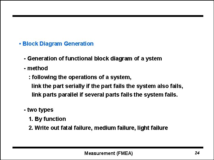  • Block Diagram Generation - Generation of functional block diagram of a ystem