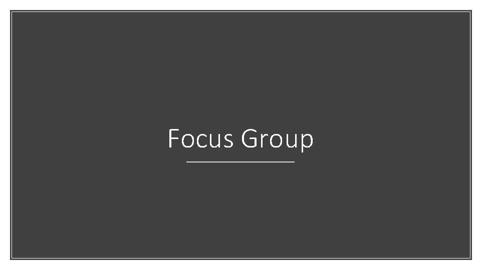 Focus Group 