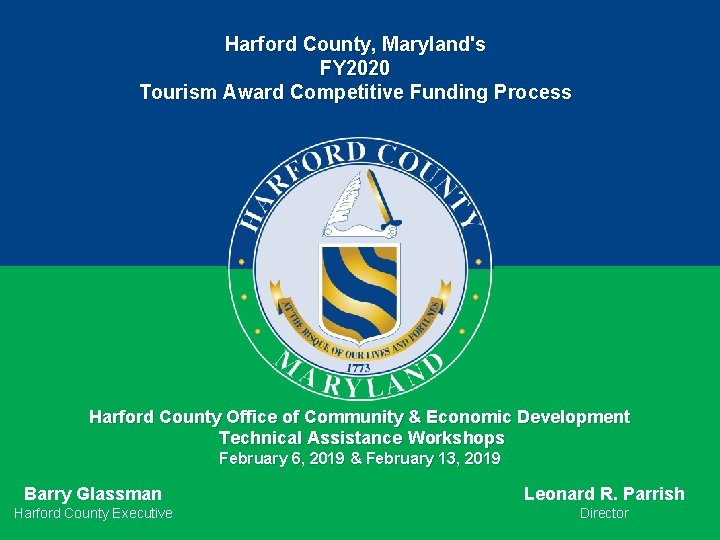 Harford County, Maryland's FY 2020 Tourism Award Competitive Funding Process Harford County Office of