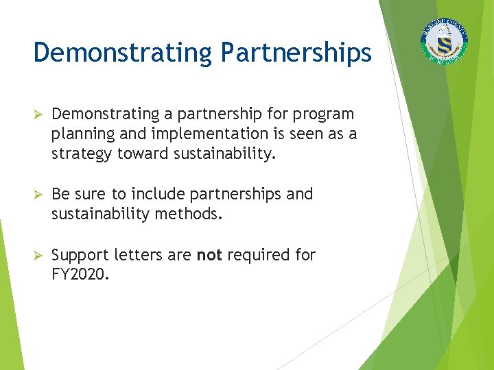 Demonstrating Partnerships Ø Demonstrating a partnership for program planning and implementation is seen as