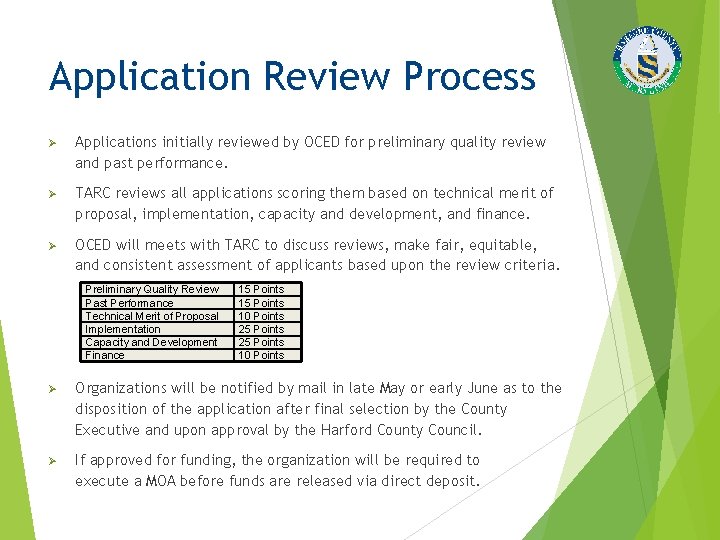 Application Review Process Ø Applications initially reviewed by OCED for preliminary quality review and