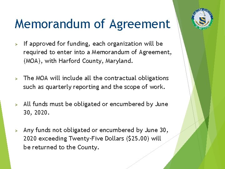 Memorandum of Agreement Ø Ø If approved for funding, each organization will be required