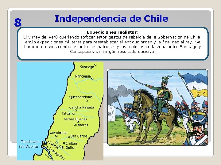 8 Independencia de Chile Expediciones realistas: El virrey del Perú queriendo sofocar estos gestos 8 Independencia de Chile Expediciones realistas: El virrey del Perú queriendo sofocar estos gestos