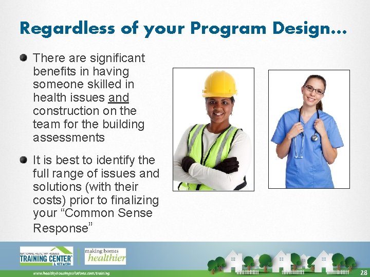 Regardless of your Program Design… There are significant benefits in having someone skilled in