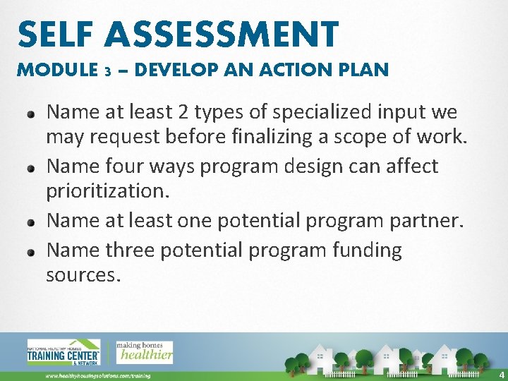 SELF ASSESSMENT MODULE 3 – DEVELOP AN ACTION PLAN Name at least 2 types