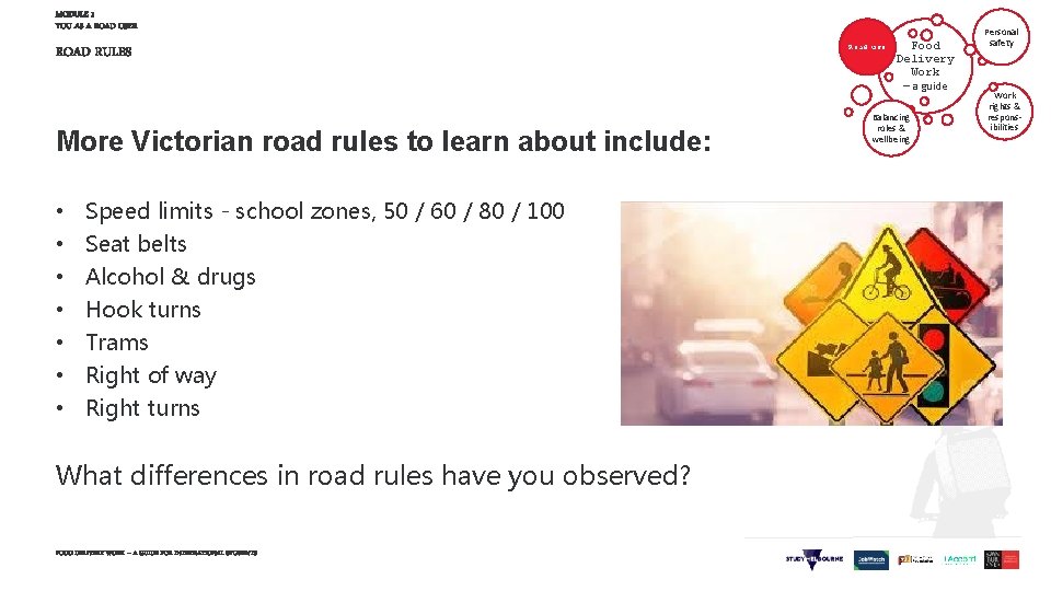 MODULE 1 YOU AS A ROAD USER ROAD RULES More Victorian road rules to