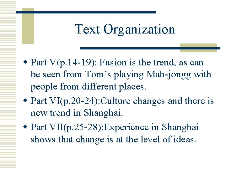 Text Organization w Part V(p. 14 -19): Fusion is the trend, as can be