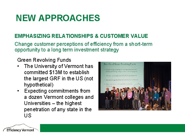 NEW APPROACHES EMPHASIZING RELATIONSHIPS & CUSTOMER VALUE Change customer perceptions of efficiency from a
