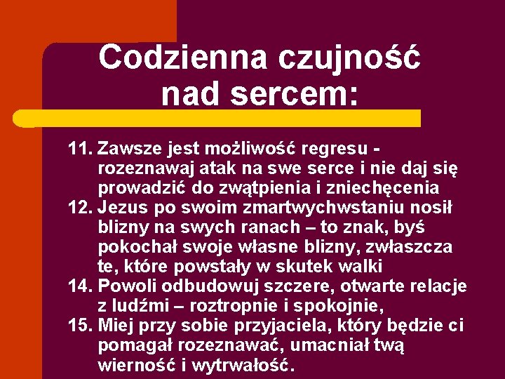 Codzienna czujność nad sercem: 11. Zawsze jest możliwość regresu rozeznawaj atak na swe serce