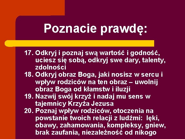 Poznacie prawdę: 17. Odkryj i poznaj swą wartość i godność, uciesz się sobą, odkryj