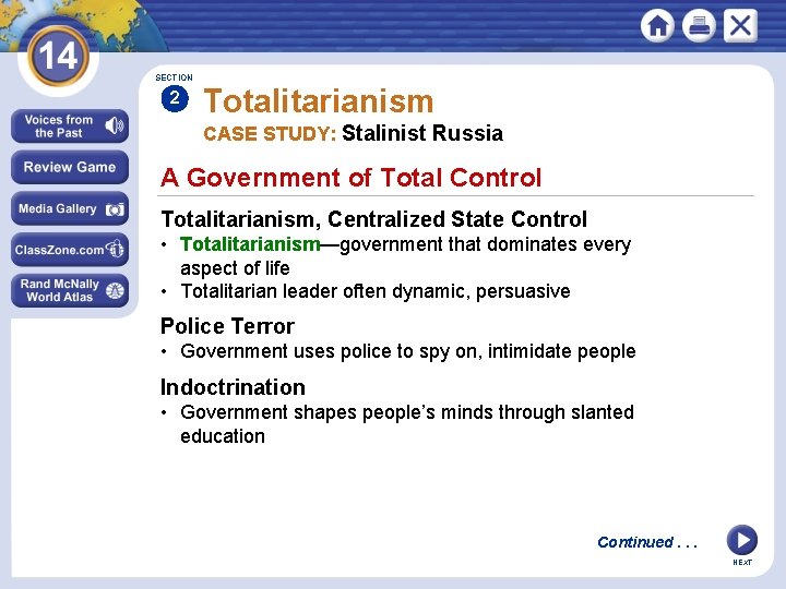 SECTION 2 Totalitarianism CASE STUDY: Stalinist Russia A Government of Total Control Totalitarianism, Centralized