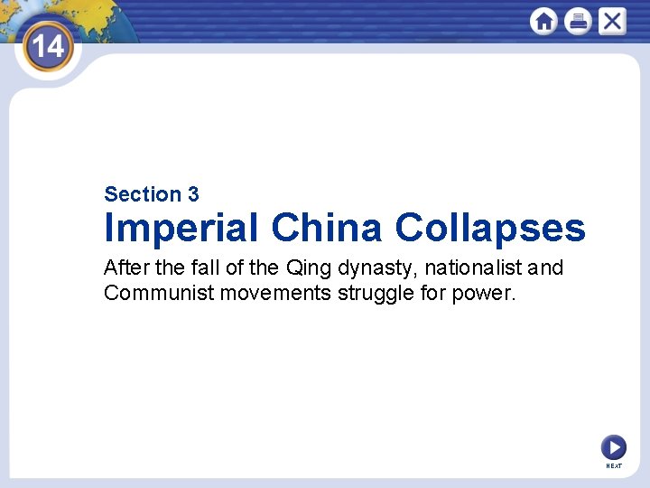 Section 3 Imperial China Collapses After the fall of the Qing dynasty, nationalist and