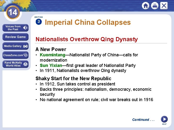 SECTION 3 Imperial China Collapses Nationalists Overthrow Qing Dynasty A New Power • Kuomintang—Nationalist