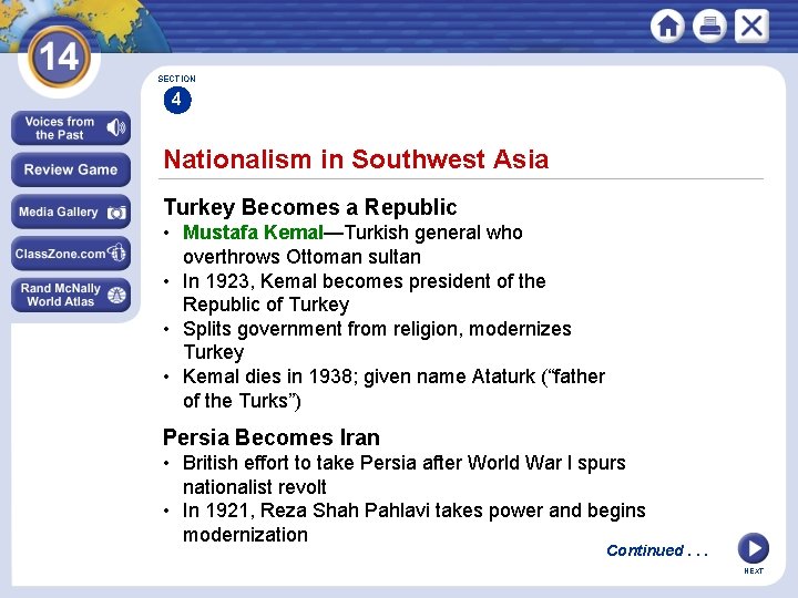 SECTION 4 Nationalism in Southwest Asia Turkey Becomes a Republic • Mustafa Kemal—Turkish general