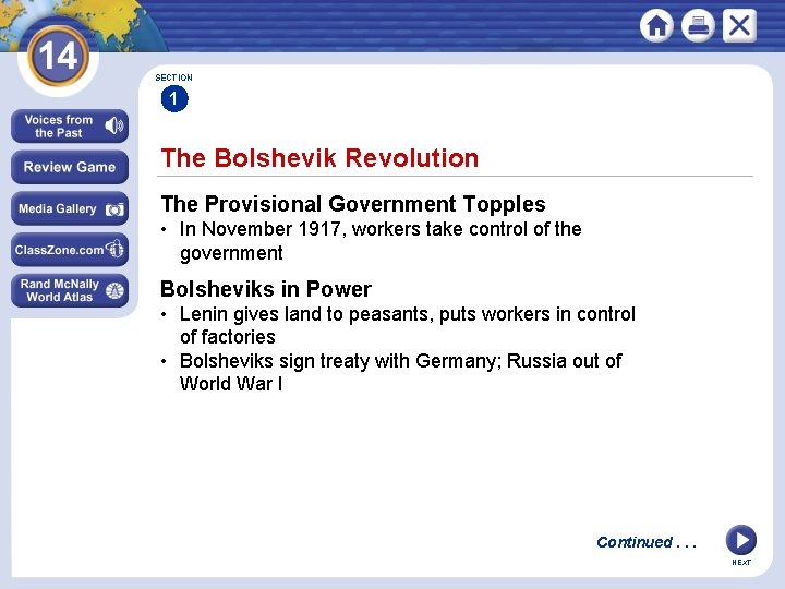 SECTION 1 The Bolshevik Revolution The Provisional Government Topples • In November 1917, workers