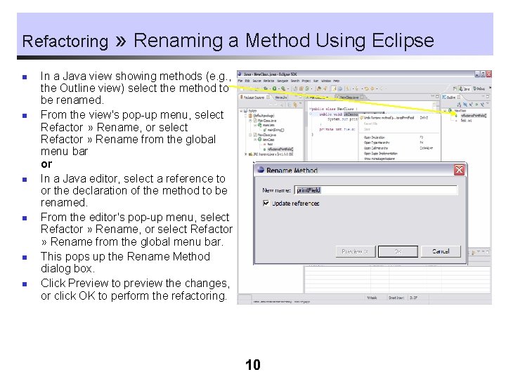 Refactoring n n n » Renaming a Method Using Eclipse In a Java view