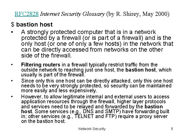 RFC 2828 Internet Security Glossary (by R. Shirey, May 2000) $ bastion host •