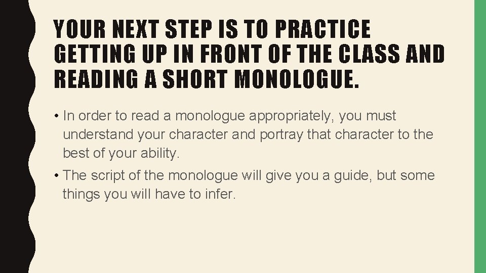 YOUR NEXT STEP IS TO PRACTICE GETTING UP IN FRONT OF THE CLASS AND