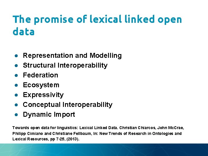 The promise of lexical linked open data ● ● ● ● Representation and Modelling
