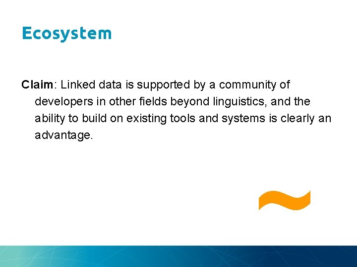 Ecosystem Claim: Linked data is supported by a community of developers in other fields